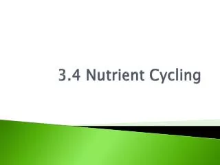 3.4 Nutrient Cycling