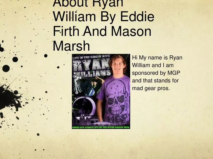 about ryan william by eddie firth and mason marsh
