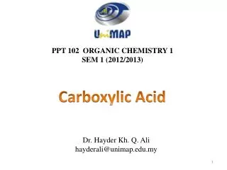 PPT 102 ORGANIC CHEMISTRY 1 SEM 1 (2012/2013)