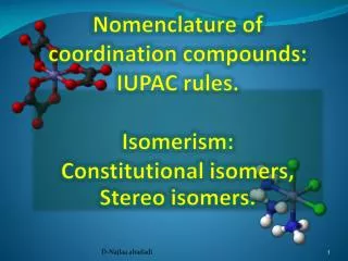 Nomenclature of coordination compounds : IUPAC rules.