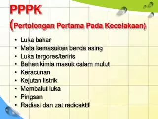 PPPK ( Pertolongan Pertama Pada Kecelakaan )