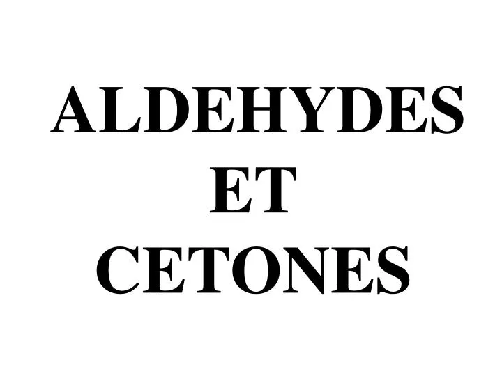 aldehydes et cetones