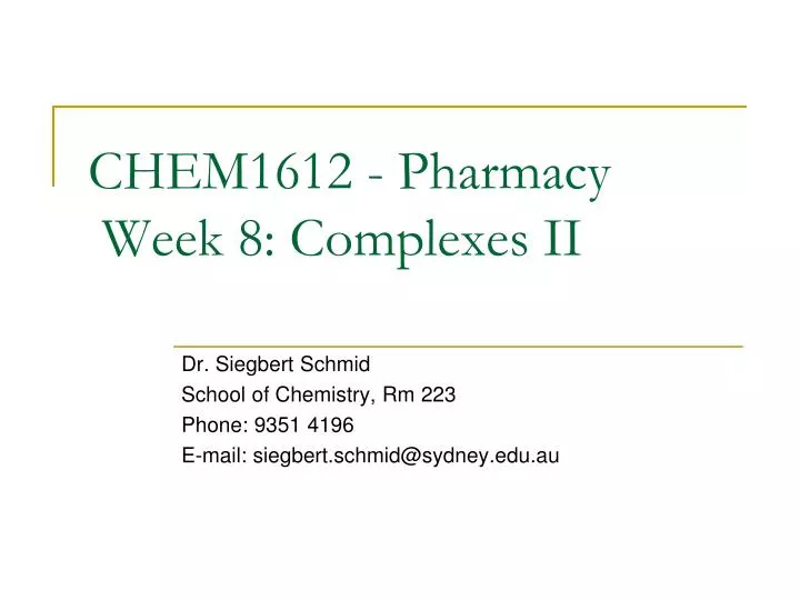 chem1612 pharmacy week 8 complexes ii