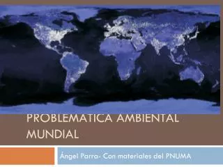 problem tica ambiental mundial