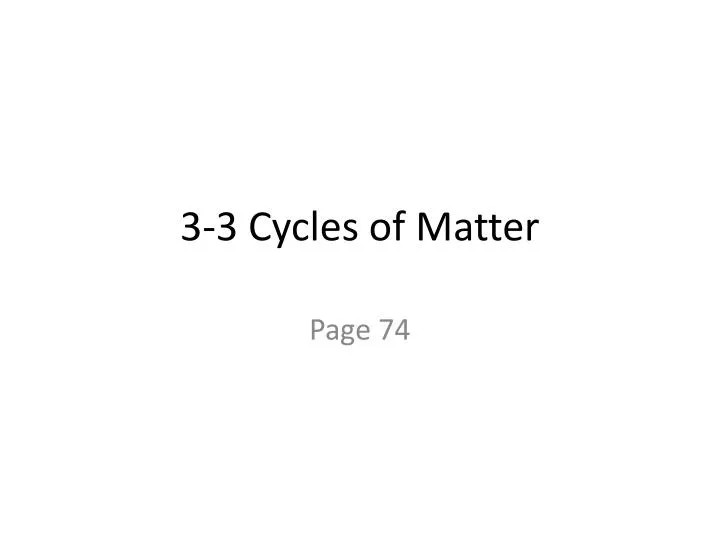 3 3 cycles of matter
