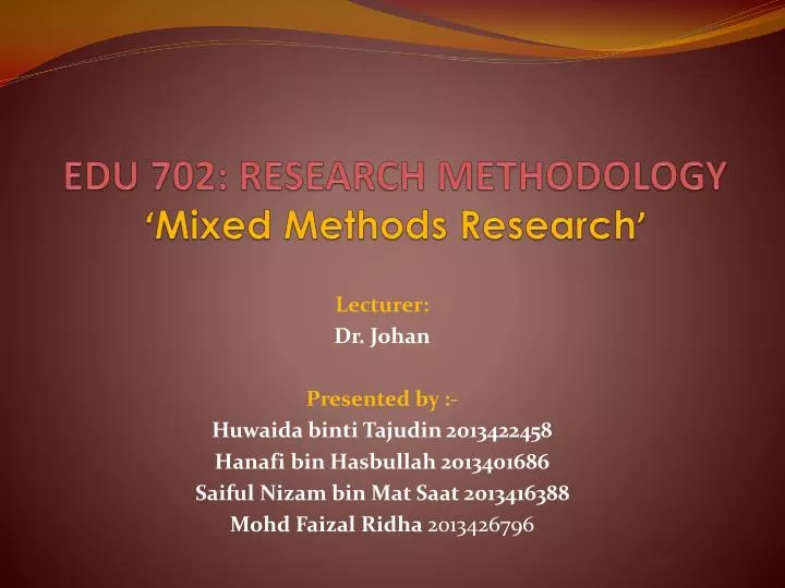 edu 702 research methodology mixed methods research
