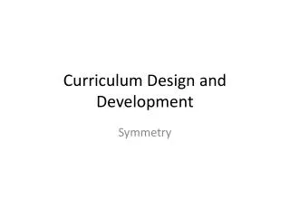 Curriculum Design and Development