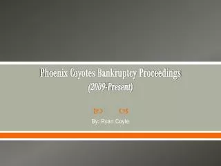 Phoenix Coyotes Bankruptcy Proceedings (2009-Present)