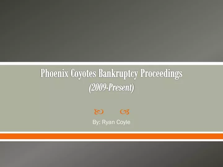 phoenix coyotes bankruptcy proceedings 2009 present