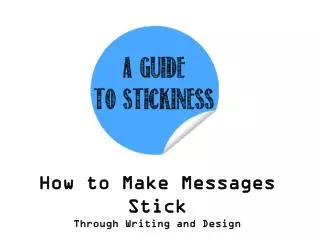 How to Make Messages Stick Through Writing and Design
