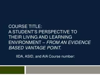 IIDA, ASID, and AIA Course number: