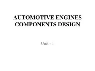 AUTOMOTIVE ENGINES COMPONENTS DESIGN