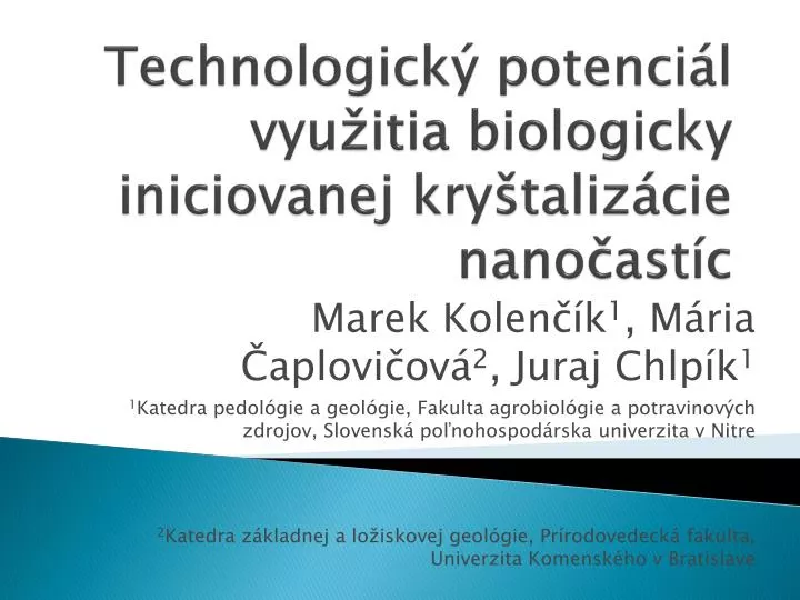 technologick potenci l vyu itia biologicky iniciovanej kry taliz cie nano ast c