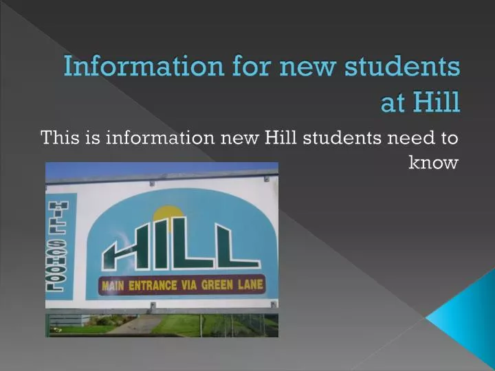 information for new students at hill