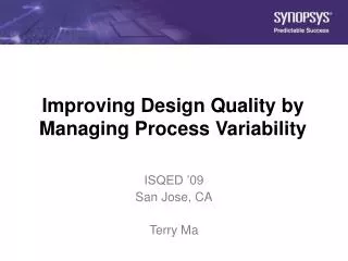 Improving Design Quality by Managing Process Variability