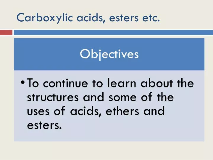 carboxylic acids esters etc