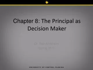 Chapter 8: The Principal as Decision Maker