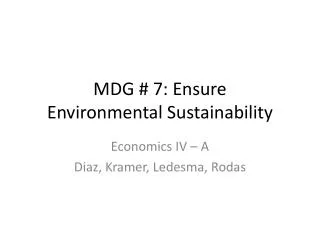 MDG # 7: Ensure Environmental Sustainability