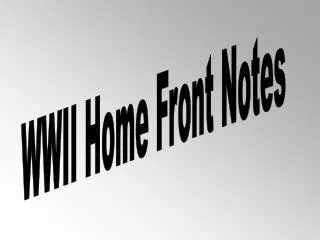 WWII Home Front Notes