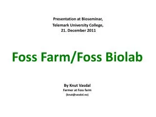 Foss Farm/Foss Biolab