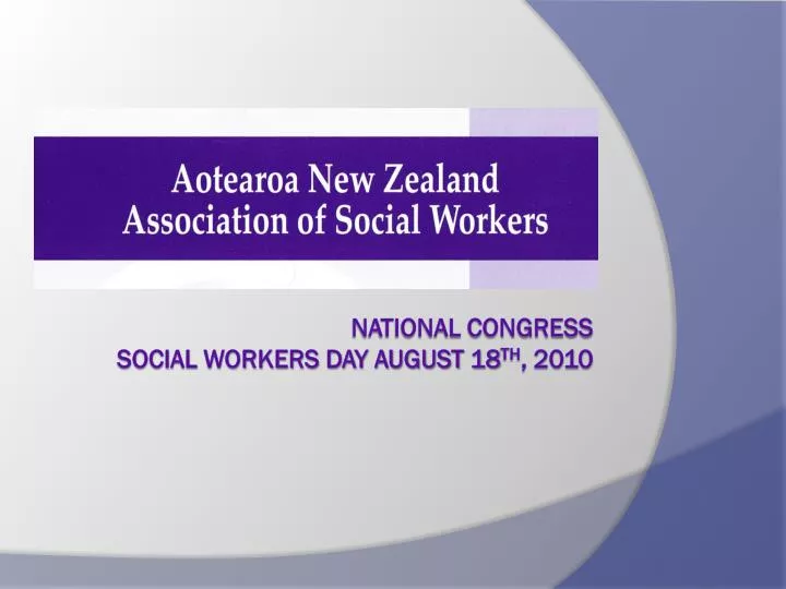 national congress social workers day august 18 th 2010