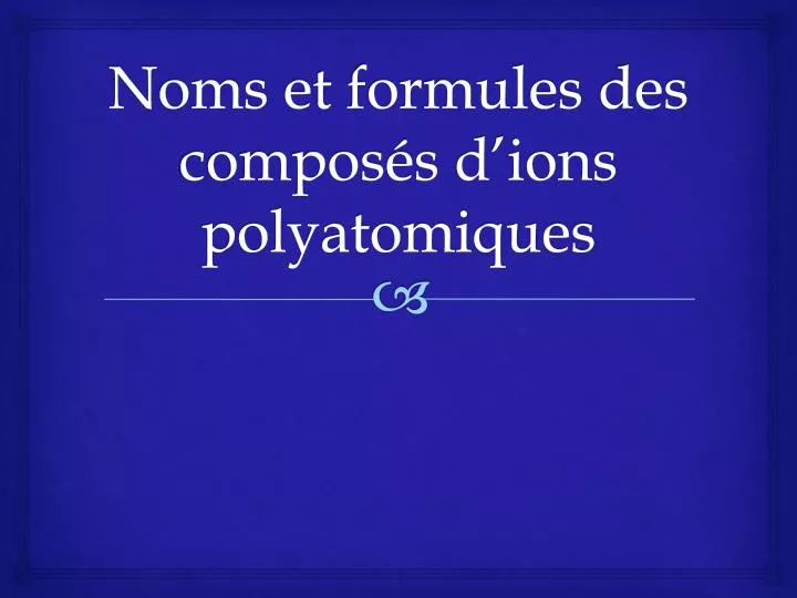 noms et formules des compos s d ions polyatomiques