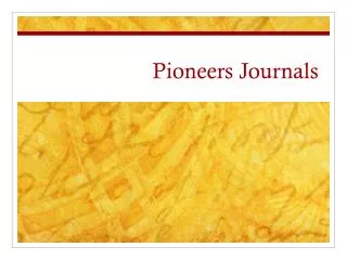 Pioneers Journals