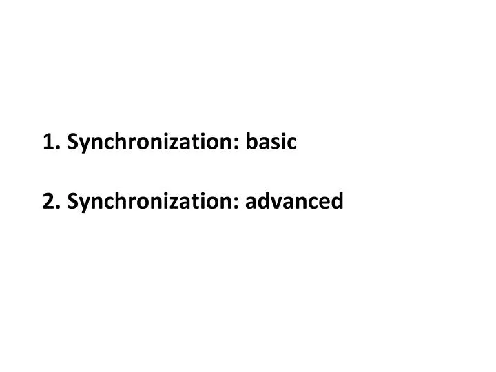 1 synchronization basic 2 synchronization advanced
