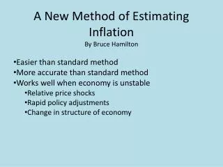 A New Method of Estimating Inflation By Bruce Hamilton Easier than standard method