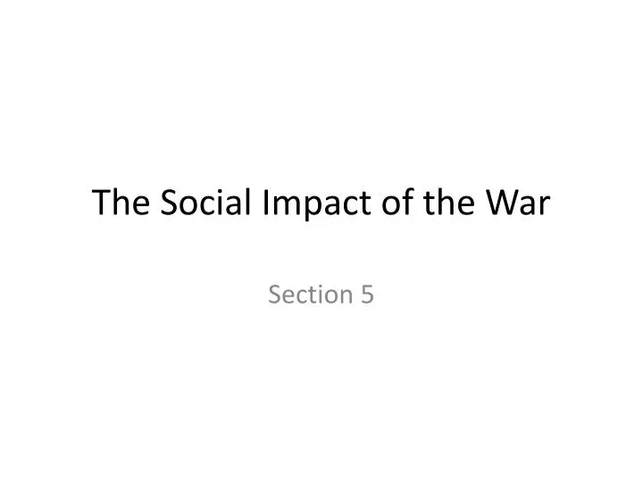 the social impact of the war