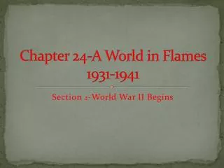 Chapter 24-A World in Flames 1931-1941