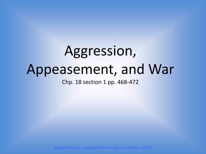 aggression appeasement and war chp 18 section 1 pp 468 472