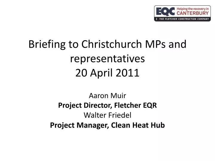 briefing to christchurch mps and representatives 20 april 2011