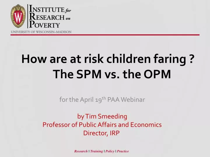 how are at risk children f aring the spm vs the opm