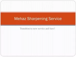 Mehaz Sharpening Service