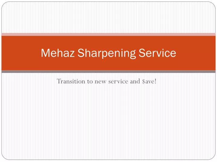 mehaz sharpening service