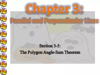 Section 3-5: The Polygon Angle-Sum Theorem