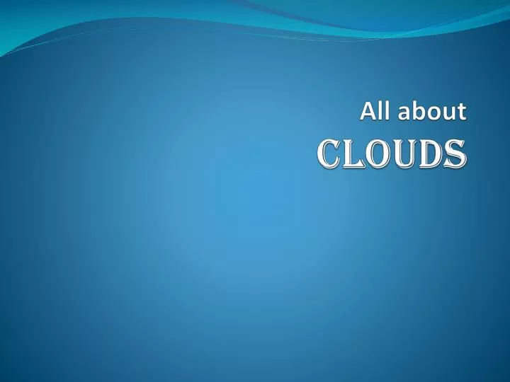 all about clouds