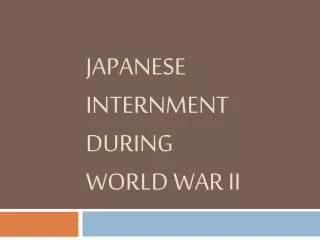 Japanese Internment during World War II
