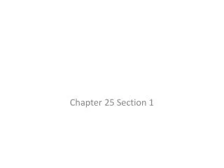 Chapter 25 Section 1