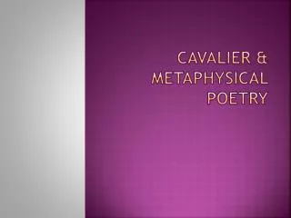 Cavalier &amp; Metaphysical Poetry