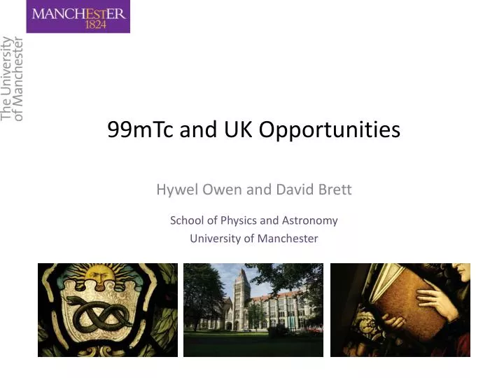 99mtc and uk opportunities