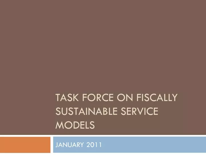 task force on fiscally sustainable service models