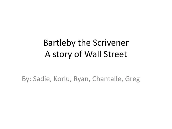 bartleby the scrivener a story of wall street