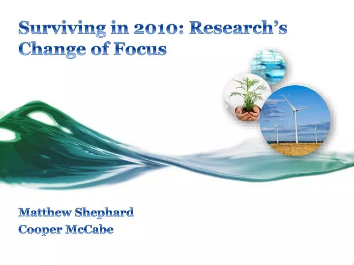 surviving in 2010 research s change of focus