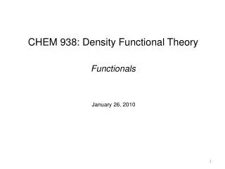 CHEM 938: Density Functional Theory