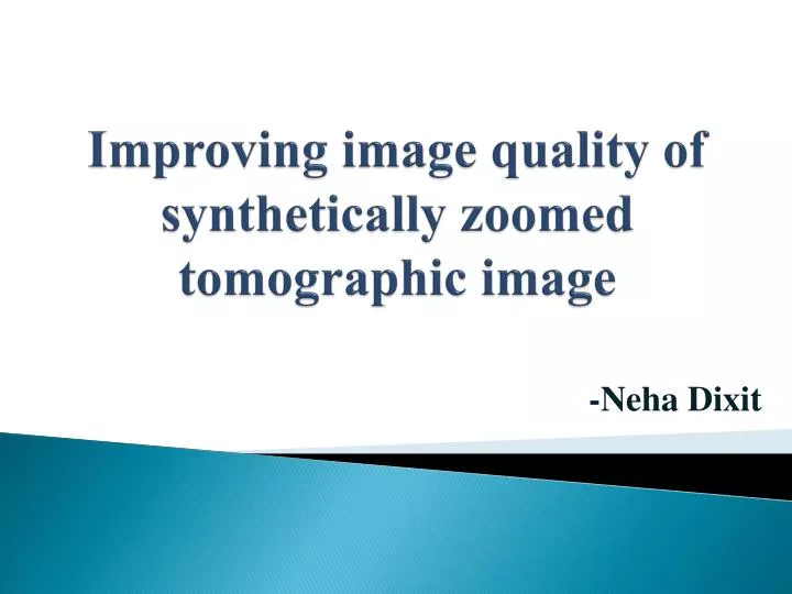 improving image quality of synthetically zoomed tomographic image