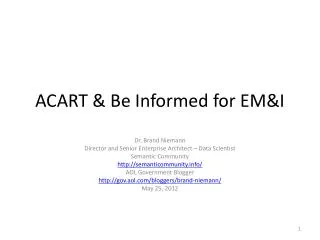 ACART &amp; Be Informed for EM&amp;I