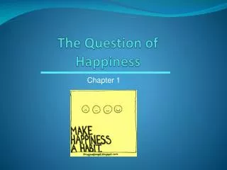 The Question of Happiness