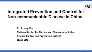 Integrated Prevention and Control for Non-communicable Disease in China
